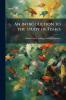 An Introduction to the Study of Fishes