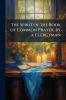 The Spirit of the Book of Common Prayer by a Clergyman