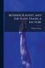 Modern Slavery and the Slave Trade a Lecture