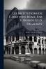 Les Institutions De L'ancienne Rome Par F. Robiou Et D. Delaunay