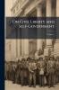 On Civil Liberty and Self-Government; Volume 1