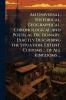 An Universal Historical Geographical Chronological and Poetical Dictionary Exactly Describing the Situation Extent Customs ... of All Kingdoms ...