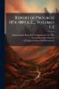Report of Progress 1874-1889a-Z... Volumes 1-2