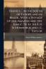 Travels ... in the South of Europe and in Brazil With a Voyage Up the Amazon and the Xingú Tr. by Sir R.H. Schomburgk and J.E. Taylor