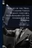 Report of the Trial Cooper Versus Wakley for Libel With Remarks On the Evidence by B.B. Cooper