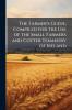The Farmer's Guide Compiled for the Use of the Small Farmers and Cotter Tenantry of Ireland