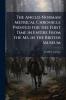The Anglo-Norman Metrical Chronicle Printed for the First Time in Entire From the Ms. in the British Museum