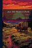 All the World Over; Volume 2