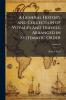A General History and Collection of Voyages and Travels Arranged in Systematic Order