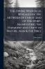 The Divine Wisdom As Revealed by the Methods of Christ and of the Spirit Manifesting the Harmony and Unity in Nature Man & the Bible