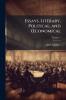 Essays Literary Political and Œconomical