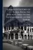 A Smaller History of Rome From the Earliest Times to the Establishment of the Empire