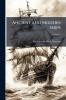 Ancient and Modern Ships; Volume 1
