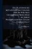 Die Platonische Metaphysik Auf Grund Der Im Philebus Gegebenen Principien in Ihren Wesentlichsten Zügen Dargestellt