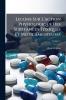 Lecons Sur L'action Physiologique Des Substances Toxiques Et Medicamenteuses; Volume 2
