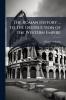 The Roman History ... to the Destruction of the Western Empire
