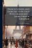 French Lessons and Exercises to Be Used With Grandgent's Short French Grammar