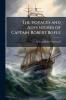 The Voyages and Adventures of Captain Robert Boyle