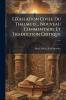 Législation Civile Du Thalmud ... Nouveau Commentaire Et Traduction Critique ...