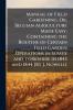 Manual of Field Gardening Or Belgian Agriculture Made Easy Containing the Routine of Certain Field Garden Operations in Sussex and Yorkshire in 1843 and 1844 [By J. Nowell]