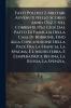 Fatti Politici E Militari Avvenuti Nello Scorso Anno 1762. E Nel Corrente 1763. Cioè Dal Patto Di Famiglia Della Casa Di Borbone Fino Alla Conchiusione Della Pace Fra La Francia La Spagna E L'inghilterra E L'imperadrice Regina La Russia La Svenzia