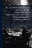 Die Hauptsächlichsten Irrtümer Der Herbartschen Psychologie Und Ihre Pädagogischen Konsequenzen