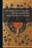 Histoire De La Vie Des Ouvrages Et Des Doctrines De Calvin; Volume 2