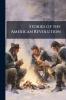 Stories of the American Revolution
