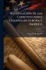 Recopilación De Las Constituciones Vigentes En Europa Y América; Volume 1