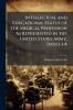 Intellectual and Educational Status of the Medical Profession As Represented in the United States Army Issues 1-8