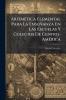 Aritmética Elemental Para La Enseñanza En Las Escuelas Y Colegios De Centro-América