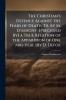 The Christian's Defence Against the Fears of Death Tr. by M. D'assigny. [Preceded By] a True Relation of the Apparition of One Mrs Veal [By D. Defoe