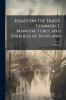 Essays On the Trade Commerce Manufactures and Fisheries of Scotland; Volume 3