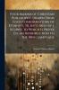 Four Maxims of Christian Philosophy Drawn From Four Considerations of Eternity Tr. Into Irish by J. Scurry. to Which Is Prefix Ed an Introduction to the Irish Language