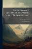 The Normandy Edition of the Works of Guy De Maupassant