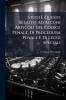 Studi E Quesiti Relativi Ad Alcuni Articoli Del Codice Penale Di Procedura Penale E Di Leggi Speciali
