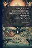 The Biblical Illustrator; or Anecdotes Similes Emblems Illustrations