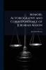 Memoir Autobiography and Correspondence of Jeremiah Mason