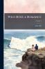 Wild Rose; a Romance; Volume 2