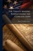 The Treaty-Making Power Under the Constitution