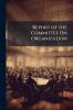 Report of the Committee On Organization