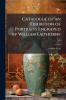 Catalogue of an Exhibition of Portraits Engraved by William Faithorne ...