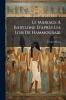 Le Mariage À Babylone D'après Les Lois De Hammourabi