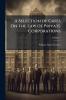 A Selection of Cases On the Law of Private Corporations; Volume 1