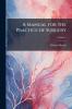 A Manual for the Practice of Surgery; Volume 2