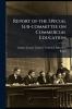Report of the Special Sub-committee on Commercial Education