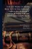 The Life Work of Henri Rene Guy de Maupassant Embracing Romance Comedy & Verse for the First Time Complete in English; Volume 10