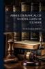 Arnold's Manual of School Laws of Illinois