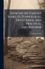Sermons on Various Subjects Evangelical Devotional and Practical [microform]