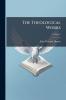 The Theological Works; Volume 1